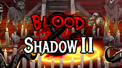블러드 앤 섀도우 2(Blood & Shadow 2)